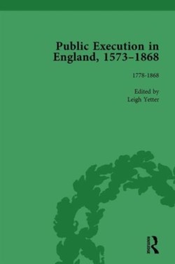 Public Execution in England, 1573–1868, Part II vol 5