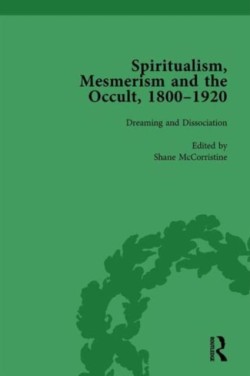 Spiritualism, Mesmerism and the Occult, 1800–1920 Vol 5