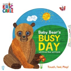 The Baby Bears Busy Day with Brown Bear and Friends (World of Eric Carle)