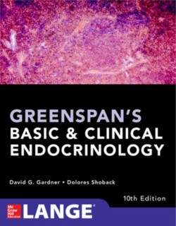 Greenspans Basic and Clinical Endocrinology, Tenth Edition