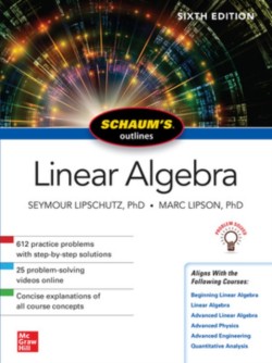 Schaums Outline of Linear Algebra, Sixth Edition