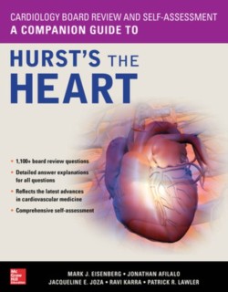 Cardiology Board Review and Self-Assessment: A Companion Guide to Hursts the Heart