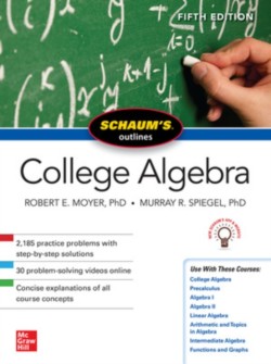Schaums Outline of College Algebra, Fifth Edition