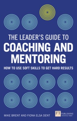 Leaders Guide to Coaching and Mentoring, The