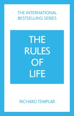 The Rules of Life: A personal code for living a better, happier, more successful kind of life