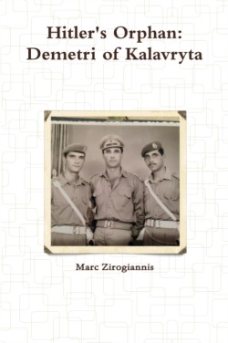 Hitlers Orphan: Demetri of Kalavryta