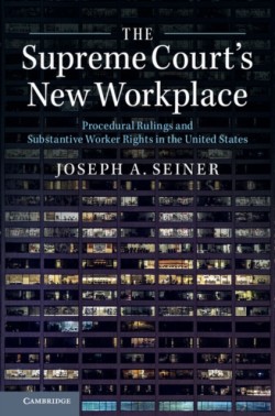 The Supreme Courts New Workplace