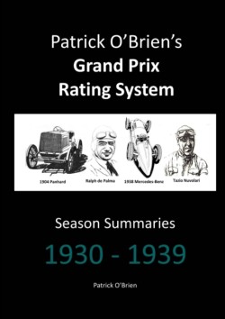 Patrick Obriens Grand Prix Rating System: Season Summaries 1930-1939