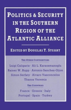 Politics and Security in the Southern Region of the Atlantic Alliance