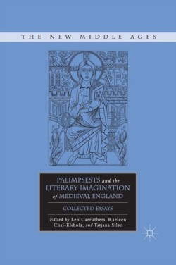 Palimpsests and the Literary Imagination of Medieval England