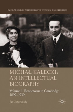 Michal Kalecki: An Intellectual Biography