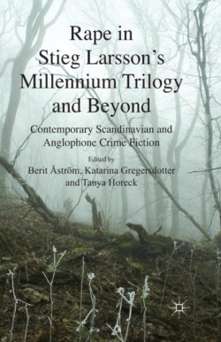 Rape in Stieg Larssons Millennium Trilogy and Beyond