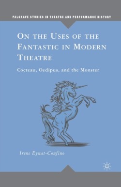 On the Uses of the Fantastic in Modern Theatre
