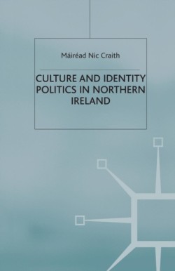 Culture and Identity Politics in Northern Ireland