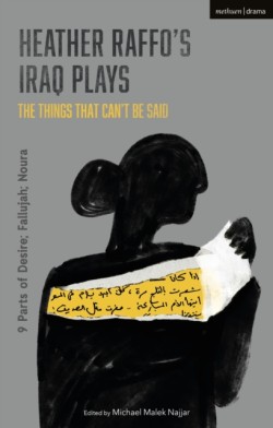 Heather Raffos Iraq Plays: The Things That Cant Be Said