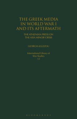 The Greek Media in World War I and its Aftermath