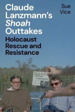 Claude Lanzmann’s Shoah Outtakes