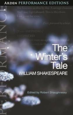 The Winters Tale: Arden Performance Editions