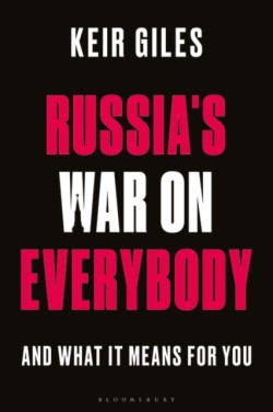 Russias War on Everybody