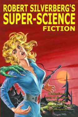 Robert Silverbergs Super-Science Fiction