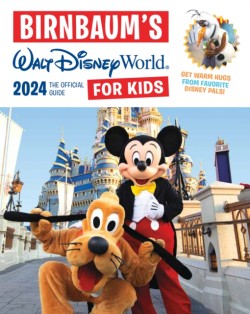 Birnbaums 2024 Walt Disney World For Kids