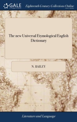 The new Universal Etymological English Dictionary