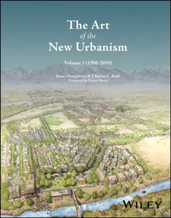 The Art of the New Urbanism, Volume 1
