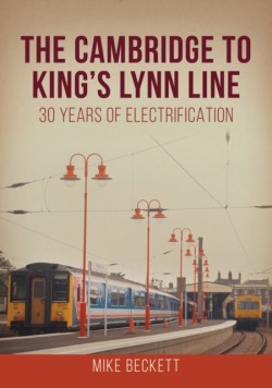 The Cambridge to Kings Lynn Line