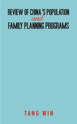 Review of Chinas Population and Family Planning Programs
