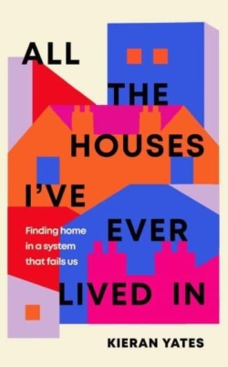 All The Houses Ive Ever Lived In