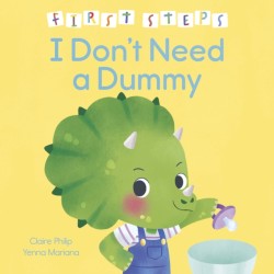 First Steps: I Dont Need a Dummy