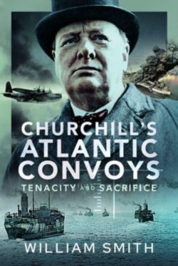Churchills Atlantic Convoys