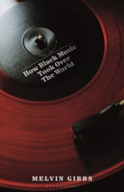 How Black Music Took Over the World