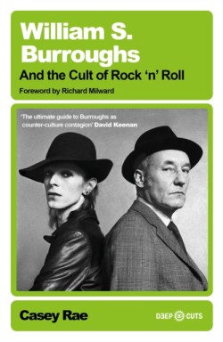 William S. Burroughs and the Cult of Rock n Roll