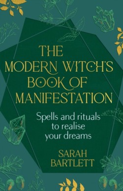 The Modern Witch’s Book of Manifestation