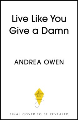 Live Like You Give a Damn