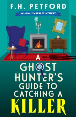 A Ghost Hunters Guide to Catching a Killer