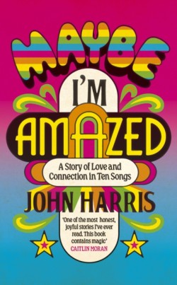 Maybe Im Amazed