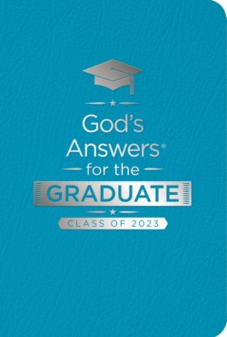 Gods Answers for the Graduate: Class of 2023 - Teal NKJV