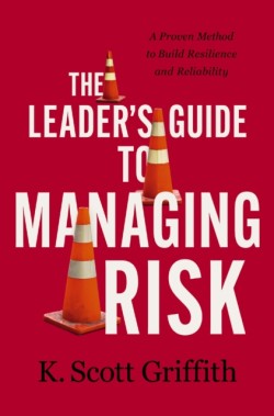 The Leaders Guide to Managing Risk