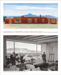 Georgia OKeeffe and Her Houses: Ghost Ranch and Abiquiu