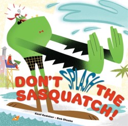Dont Splash the Sasquatch!