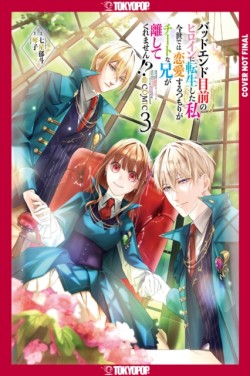 I Was Reincarnated as the Heroine on the Verge of a Bad Ending, and Im Determined to Fall in Love!, Volume 3