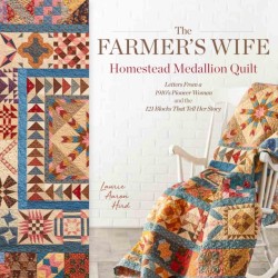 The Farmers Wife Homestead Medallion Quilt