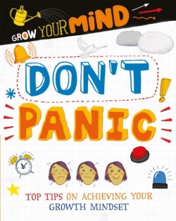 Grow Your Mind: Dont Panic