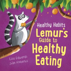 Healthy Habits: Lemurs Guide to Healthy Eating
