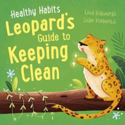 Healthy Habits: Leopards Guide to Keeping Clean