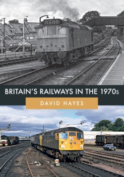 Britains Railways in the 1970s