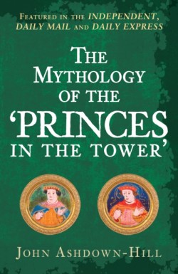 The Mythology of the Princes in the Tower