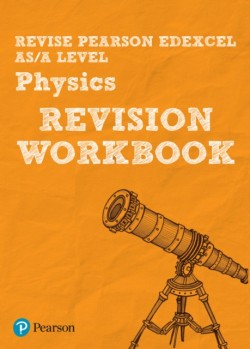Pearson REVISE Edexcel AS/A Level Physics Revision Workbook - for 2026, 2027 exams